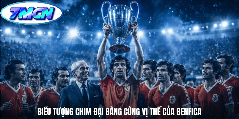Biểu tượng chim đại bàng cùng vị thế của Benfica