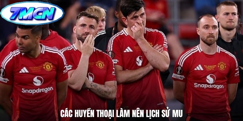 Các huyền thoại làm nên lịch sử MU