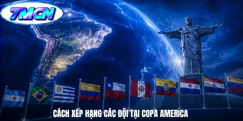 Cách xếp hạng các đội tại Copa America