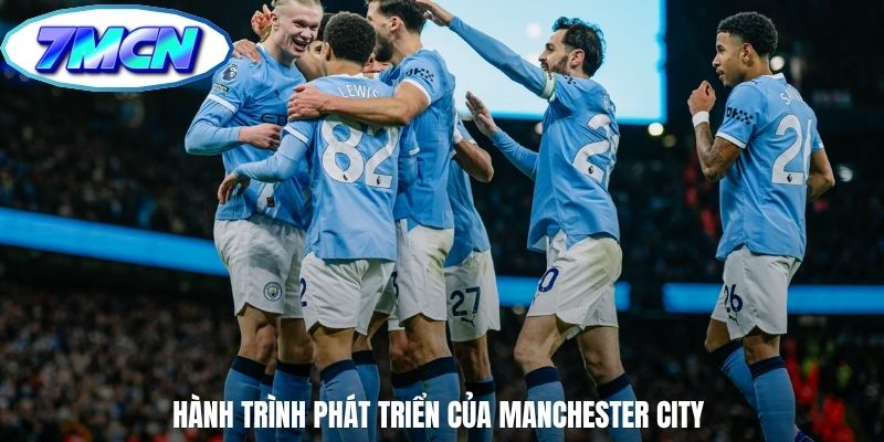 Hành trình phát triển của Manchester City