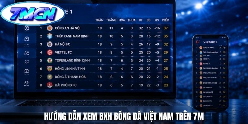 Hướng dẫn xem BXH bóng đá Việt Nam trên 7m