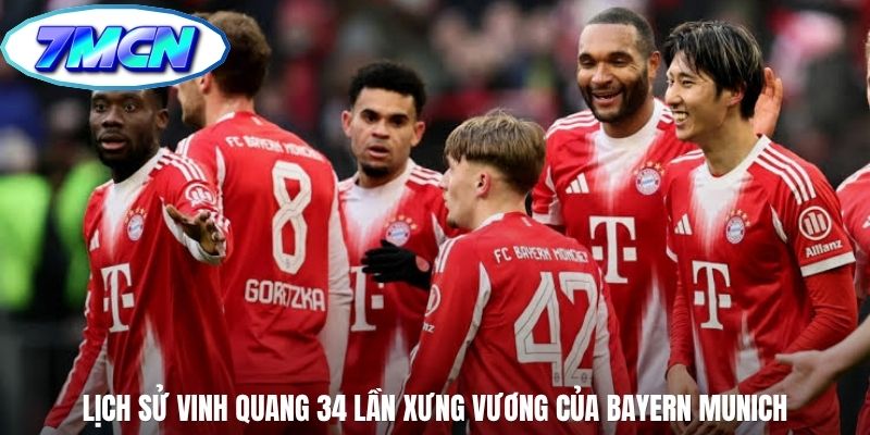 Lịch sử vinh quang 34 lần xưng vương của Bayern Munich
