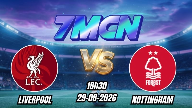 Soi kèo nhà cái Liverpool vs Nottingham 18h30 - 29/08/2026