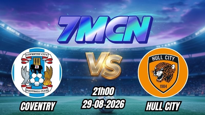 Soi kèo nhà cái Coventry vs Hull City 21h00 - 29/08/2026