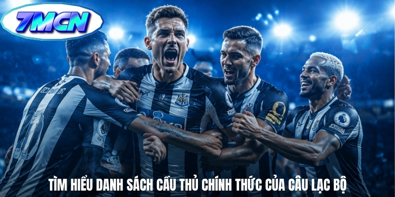 Tìm hiểu danh sách cầu thủ chính thức của câu lạc bộ