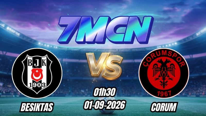 Soi Kèo Besiktas vs Corum 01h30 - 01/09/2026
