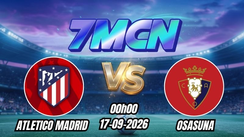 Soi kèo nhà cái Atletico Madrid vs Osasuna 00h00 - 17/09/2026