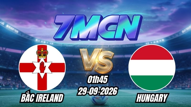 Soi kèo nhà cái Bắc Ireland vs Hungary 01h45 - 29/09/2026