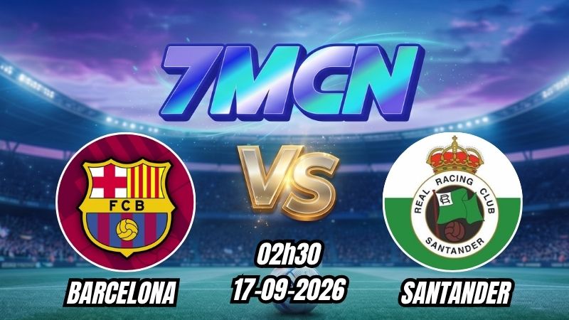 Soi kèo nhà cái Barcelona vs Santander 02h00 - 17/09/2026