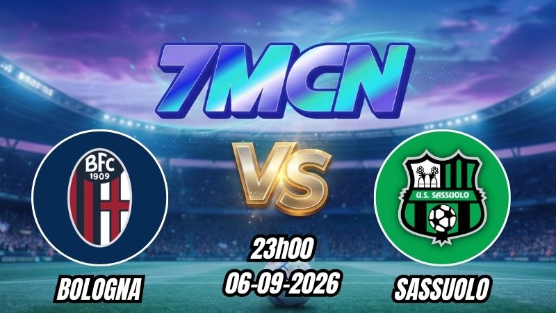 Soi kèo nhà cái Bologna vs Sassuolo 23h00 - 06/09/2026