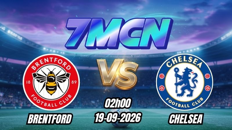 Soi kèo nhà cái Brentford vs Chelsea 02h00 - 19/09/2026