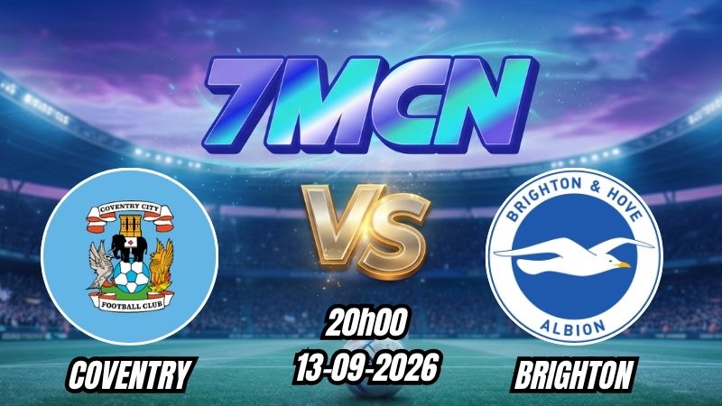 Soi kèo nhà cái Coventry vs Brighton 20h00 - 13/09/2026