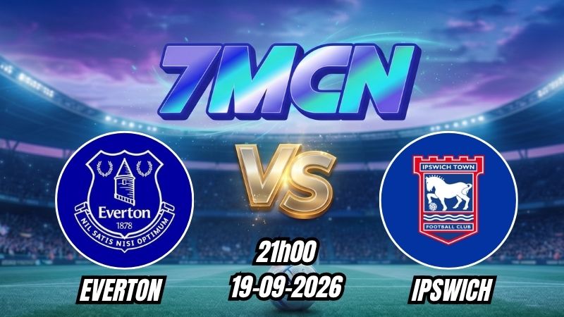 Soi kèo nhà cái Everton vs Ipswich 21h00 - 19/09/2026