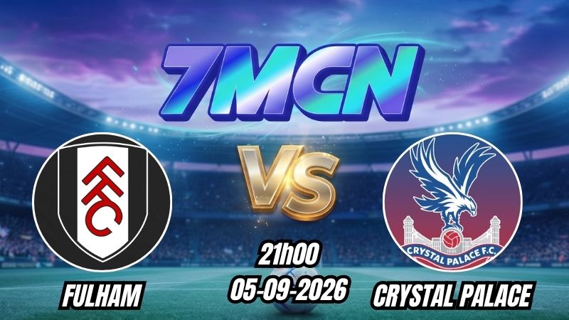 Soi Kèo nhà cái Fulham vs Crystal Palace 21h00 - 05/09/2026