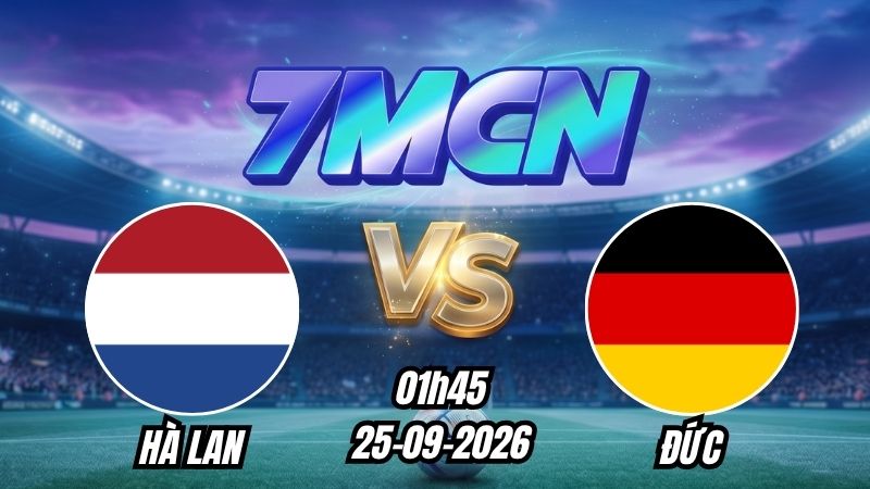 Soi kèo nhà cái Hà Lan vs Đức 01h45 - 25/09/2026