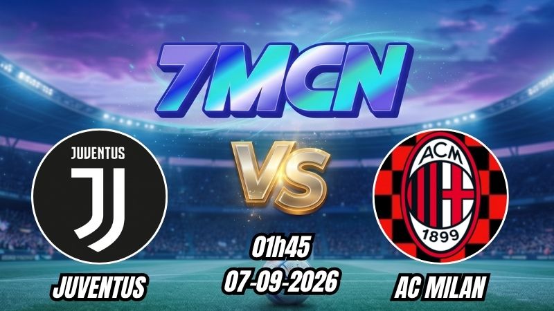 Soi kèo nhà cái Juventus vs AC Milan 01h45 - 07/09/2026