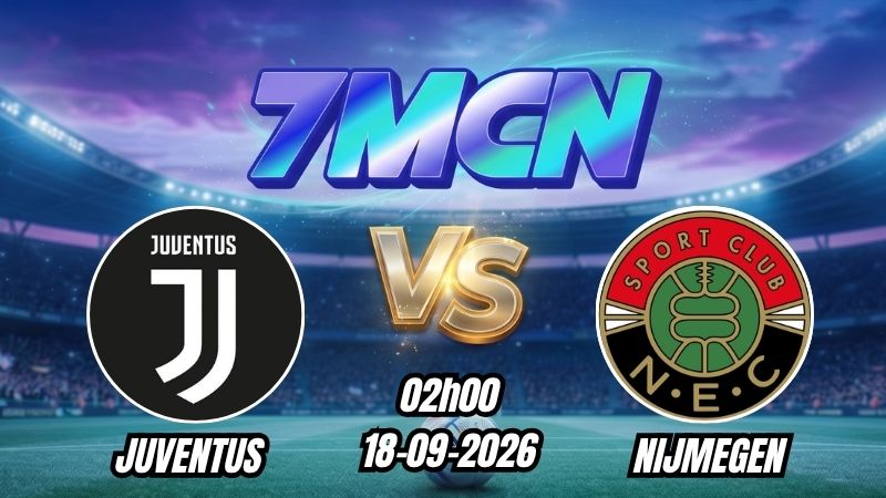 Soi kèo nhà cái Juventus vs Nijmegen 02h00 - 18/09/2026
