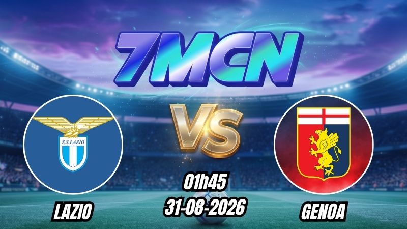 Soi kèo nhà cái Lazio vs Genoa 01h45 - 31/08/2026