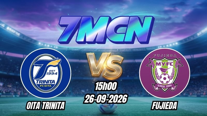 Soi kèo nhà cái Oita Trinita vs Fujieda 15h00 - 26/09/2026
