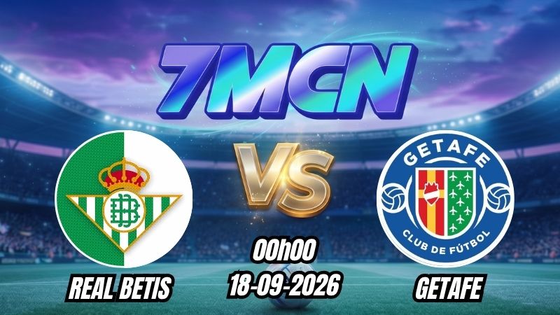 Soi kèo nhà cái Real Betis vs Getafe 00h00 - 18/09/2026