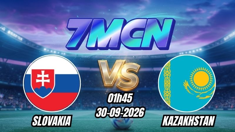 Soi kèo nhà cái Slovakia vs Kazakhstan 01h45 - 30/09/2026