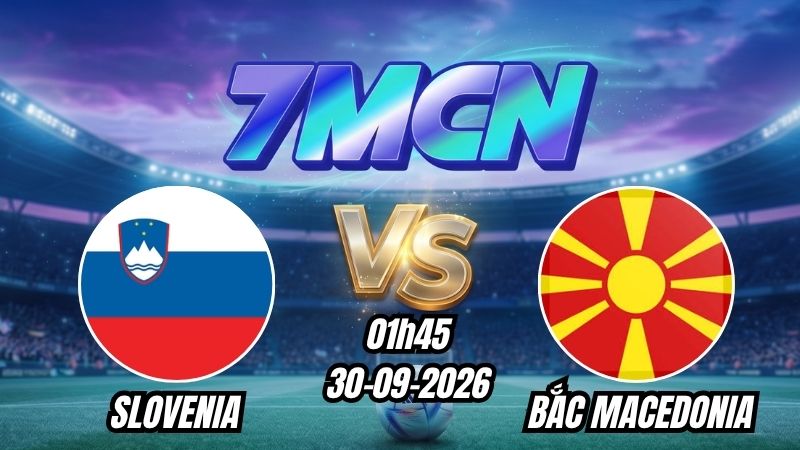 Soi kèo nhà cái Slovenia vs Bắc Macedonia 01h45 - 30/09/2026