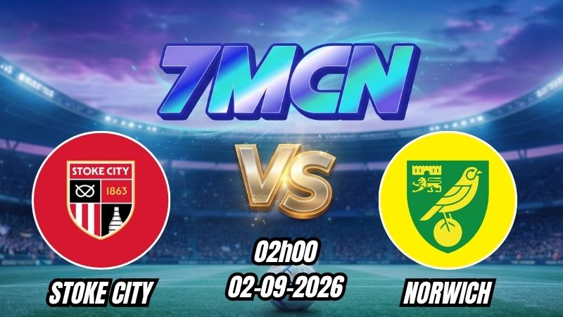 Soi kèo nhà cái Stoke City vs Norwich 02h00 - 02/09/2026