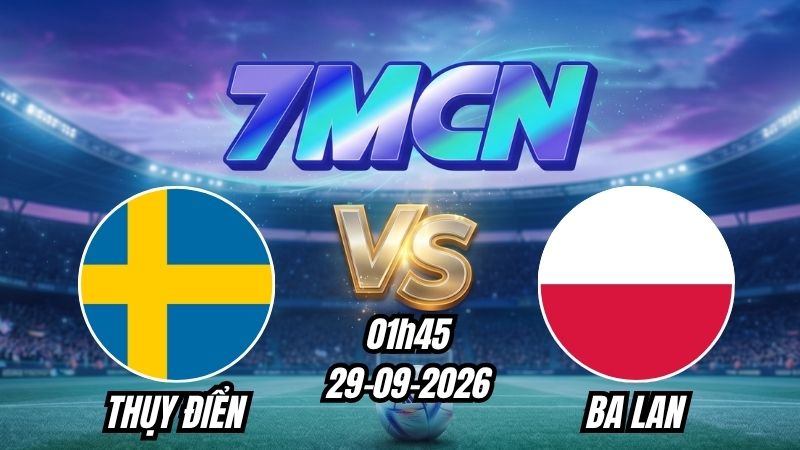 Soi kèo nhà cái Thụy Điển vs Ba Lan 01h45 - 29/09/2026