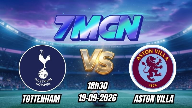Soi kèo nhà cái Tottenham vs Aston Villa 18h30 - 19/09/2026