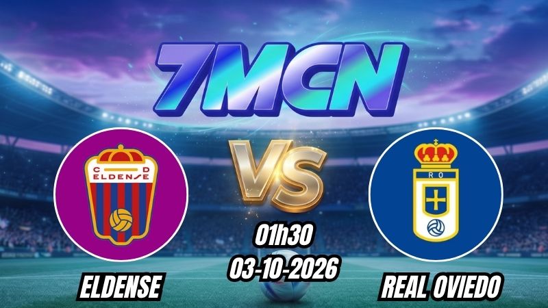 Soi Kèo Eldense vs Real Oviedo 01h30 - 03/10/2026