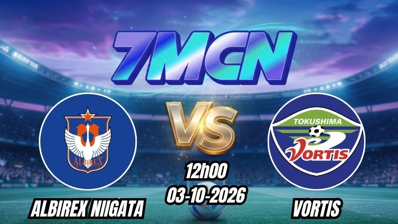 Soi kèo nhà cái Albirex Niigata vs Vortis 12h00 - 03/10/2026