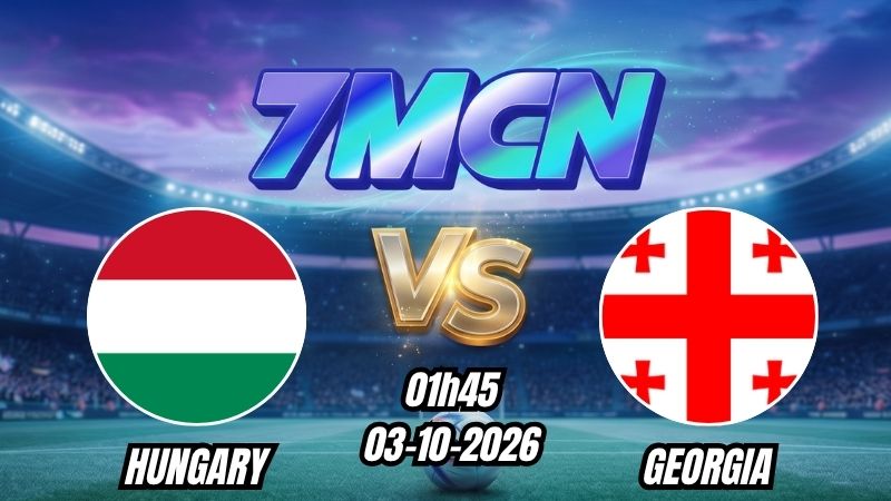 Soi kèo nhà cái Hungary vs Georgia 01h45 - 03/10/2026